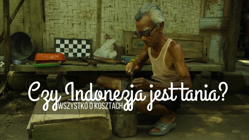 CENY W INDONEZJI CZY INDONEZJA JEST TANIA