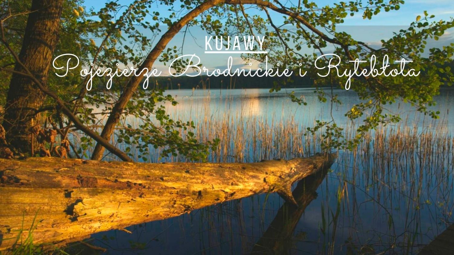 pojezierze brodnickie ryteblota co zobaczyc w okolicy brodnicy